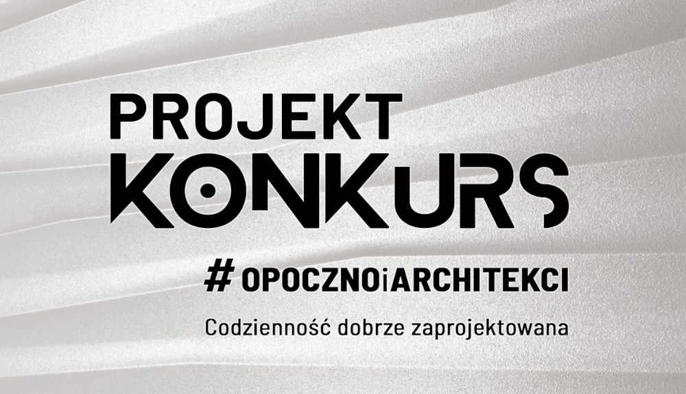 W mediach społecznościowych trwa konkurs Opoczno dla architektów i projektantów wnętrz „Codzienność dobrze zaprojektowana”. 